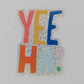Yee Ha! ~ Sticker