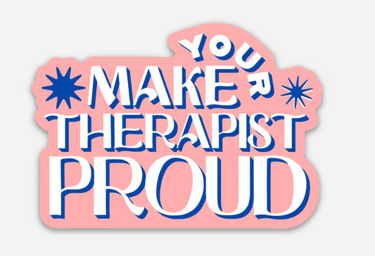 Make Your Therapist Proud