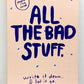 All The Bad Stuff ~ Notebook